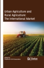 Urban Agriculture and Rural Agriculture : The International Market - eBook