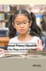 Universal Primary Education : Why Free Things Can Be Good Things - Book