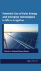 Potential Use of Solar Energy and Emerging Technologies in Micro Irrigation - Book