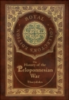 The History of the Peloponnesian War (Royal Collector's Edition) (Case Laminate Hardcover with Jacket) - Book