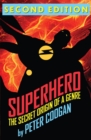 Superhero : The Secret Origin of a Genre - eBook