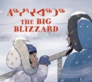 The Big Blizzard : Bilingual Inuktitut and English Edition - Book
