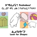 Peekaboo! Nanuq and Nuka Look for Shapes : Bilingual Inuktitut and English Edition - Book