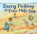 Berry Picking at Four Mile Bay : English Edition - Book