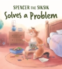 Spencer the Siksik Solves a Problem : English Edition - Book