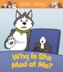 Why Is She Mad at Me? : English Edition - Book