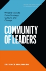 Community of Leaders : What It Takes to Drive Strategy, Culture, and Change - Book