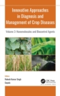 Innovative Approaches in Diagnosis and Management of Crop Diseases : Volume 3: Nanomolecules and Biocontrol Agents - Book