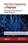 Chemical Engineering of Polymers : Production of Functional and Flexible Materials - Book