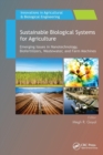 Sustainable Biological Systems for Agriculture : Emerging Issues in Nanotechnology, Biofertilizers, Wastewater, and Farm Machines - Book