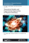 Theoretical Models and Experimental Approaches in Physical Chemistry : Research Methodology and Practical Methods - Book