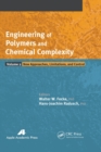 Engineering of Polymers and Chemical Complexity, Volume II : New Approaches, Limitations and Control - Book