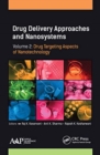 Drug Delivery Approaches and Nanosystems, Volume 2 : Drug Targeting Aspects of Nanotechnology - Book