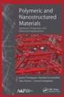 Polymeric and Nanostructured Materials : Synthesis, Properties, and Advanced Applications - Book