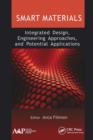 Smart Materials: Integrated Design, Engineering Approaches, and Potential Applications - Book