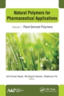 Natural Polymers for Pharmaceutical Applications : Volume 1: Plant-Derived Polymers - Book
