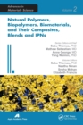 Natural Polymers, Biopolymers, Biomaterials, and Their Composites, Blends, and IPNs - Book