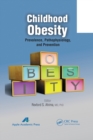 Childhood Obesity : Prevalence, Pathophysiology, and Management - Book