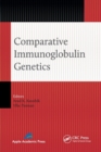 Comparative Immunoglobulin Genetics - Book