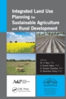 Integrated Land Use Planning for Sustainable Agriculture and Rural Development - Book