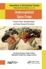 Underexploited Spice Crops : Present Status, Agrotechnology, and Future Research Directions - Book