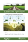 Sustainable Agriculture : Advances in Technological Interventions - Book