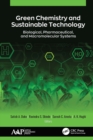 Green Chemistry and Sustainable Technology : Biological, Pharmaceutical, and Macromolecular Systems - Book