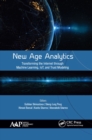 New Age Analytics : Transforming the Internet through Machine Learning, IoT, and Trust Modeling - Book