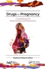 Drugs in Pregnancy : A Handbook for Pharmacists and Physicians - Book