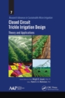 Closed Circuit Trickle Irrigation Design : Theory and Applications - Book