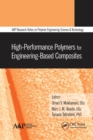 High-Performance Polymers for Engineering-Based Composites - Book