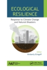 Ecological Resilience : Response to Climate Change and Natural Disasters - Book