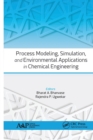 Process Modeling, Simulation, and Environmental Applications in Chemical Engineering - Book
