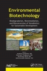 Environmental Biotechnology : Biodegradation, Bioremediation, and Bioconversion of Xenobiotics for Sustainable Development - Book