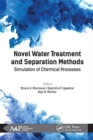 Novel Water Treatment and Separation Methods : Simulation of Chemical Processes - Book