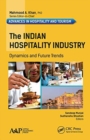 The Indian Hospitality Industry : Dynamics and Future Trends - Book