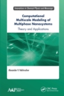 Computational Multiscale Modeling of Multiphase Nanosystems : Theory and Applications - Book