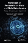 Handbook of Research for Fluid and Solid Mechanics : Theory, Simulation, and Experiment - Book