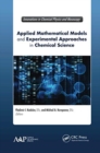Applied Mathematical Models and Experimental Approaches in Chemical Science - Book