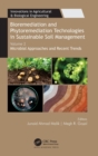 Bioremediation and Phytoremediation Technologies in Sustainable Soil Management : Volume 2: Microbial Approaches and Recent Trends - Book