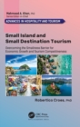 Small Island and Small Destination Tourism : Overcoming the Smallness Barrier for Economic Growth and Tourism Competitiveness - Book
