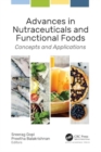 Advances in Nutraceuticals and Functional Foods : Concepts and Applications - Book