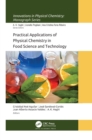 Practical Applications of Physical Chemistry in Food Science and Technology - Book