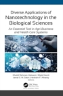 Diverse Applications of Nanotechnology in the Biological Sciences : An Essential Tool in Agri-Business and Health Care Systems - Book