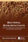 Bacterial Biosurfactants : Isolation, Purification, Characterization, and Industrial Applications - Book