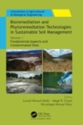 Bioremediation and Phytoremediation Technologies in Sustainable Soil Management : Volume 1: Fundamental Aspects and Contaminated Sites - Book