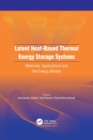 Latent Heat-Based Thermal Energy Storage Systems : Materials, Applications, and the Energy Market - Book