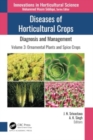 Diseases of Horticultural Crops: Diagnosis and Management : Volume 3: Ornamental Plants and Spice Crops - Book