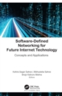 Software-Defined Networking for Future Internet Technology : Concepts and Applications - Book