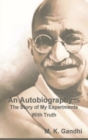 An Autobiography Or The Story of My Experiments With Truth - Book